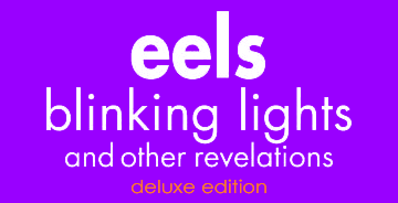 eels: blinking lights and other revelations deluxe edition