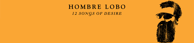 Hombre Lobo: 12 Songs of Desire